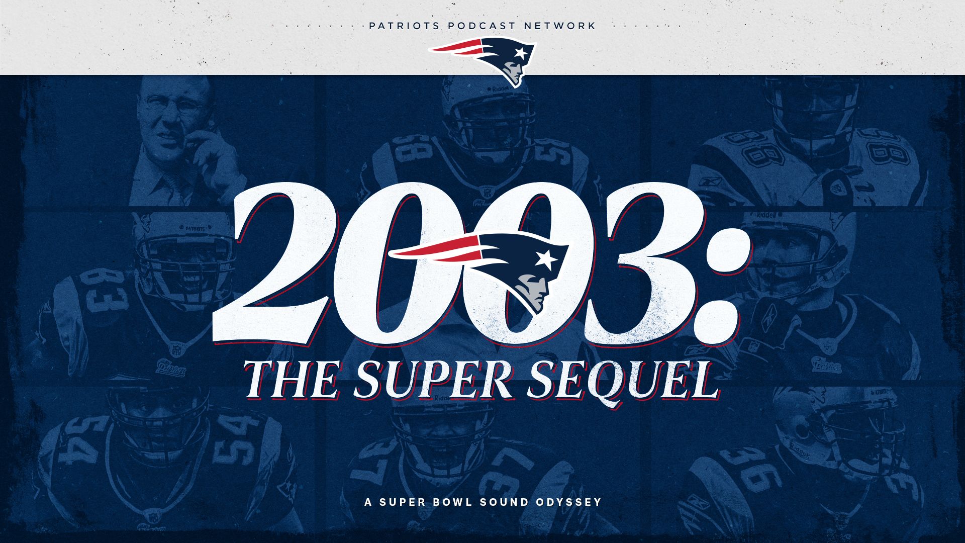 2003 - The Super Sequel: A Patriots Super Bowl Sound Odyssey