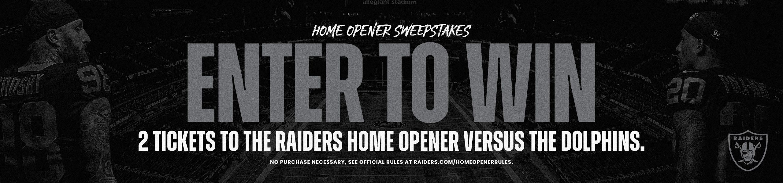 Home Opener Sweepstakes - Win 2 Tickets to the Raiders Home Opener Versus the Dolphins - Enter Now