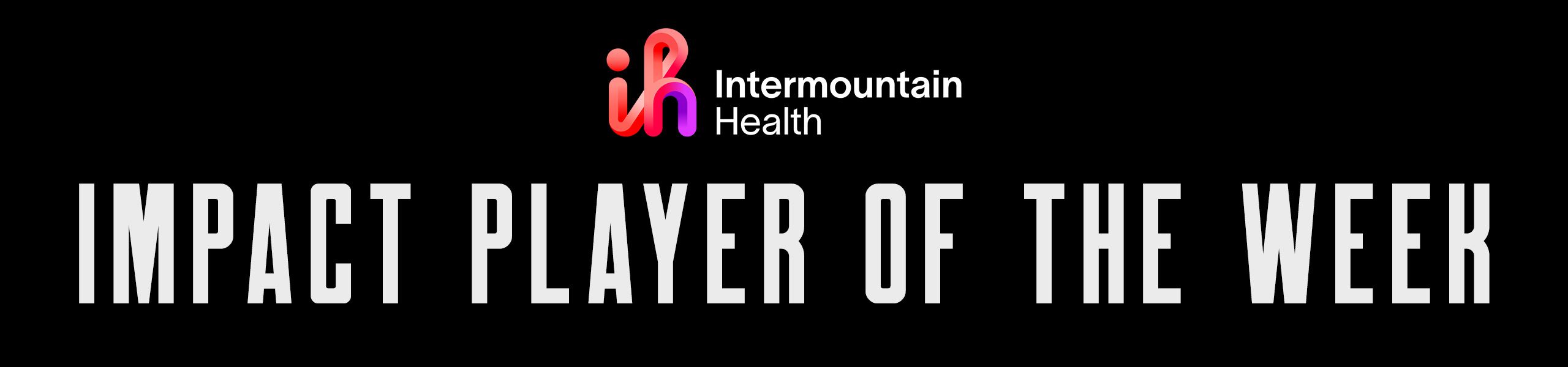 Intermountain Health Impact Player of the Week Award