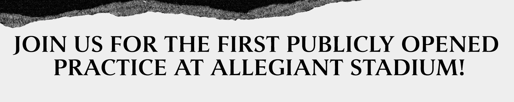 Join us for the first publicly opened practice at Allegiant Stadium - Get Free Tickets