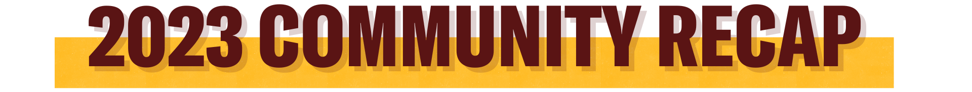 2023 Community Recap