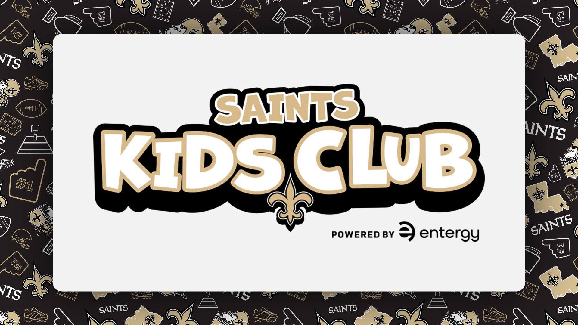 LEARN MORE ABOUT SAINTS KIDS CLUB