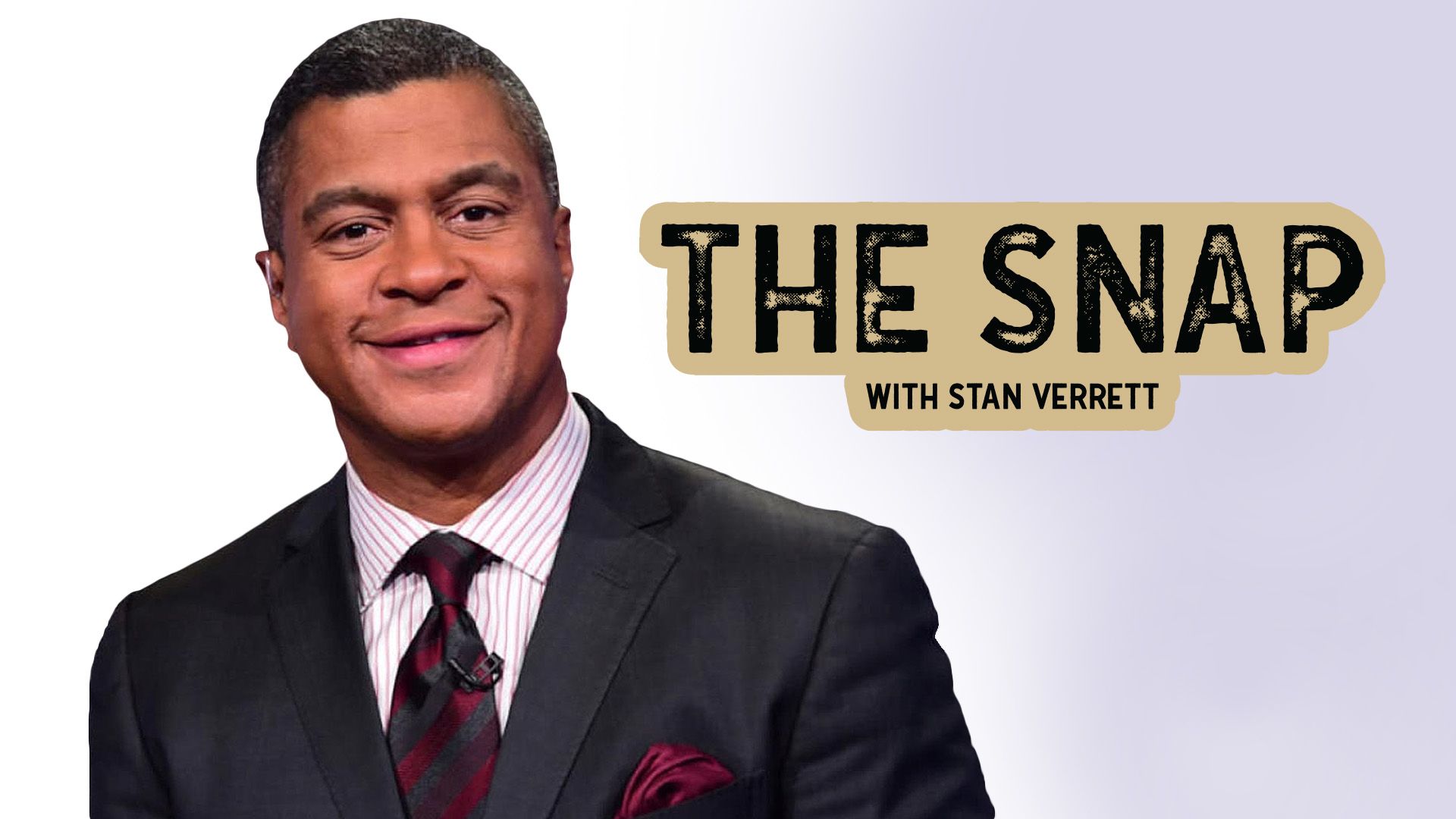 The Snap with Stan Verrett