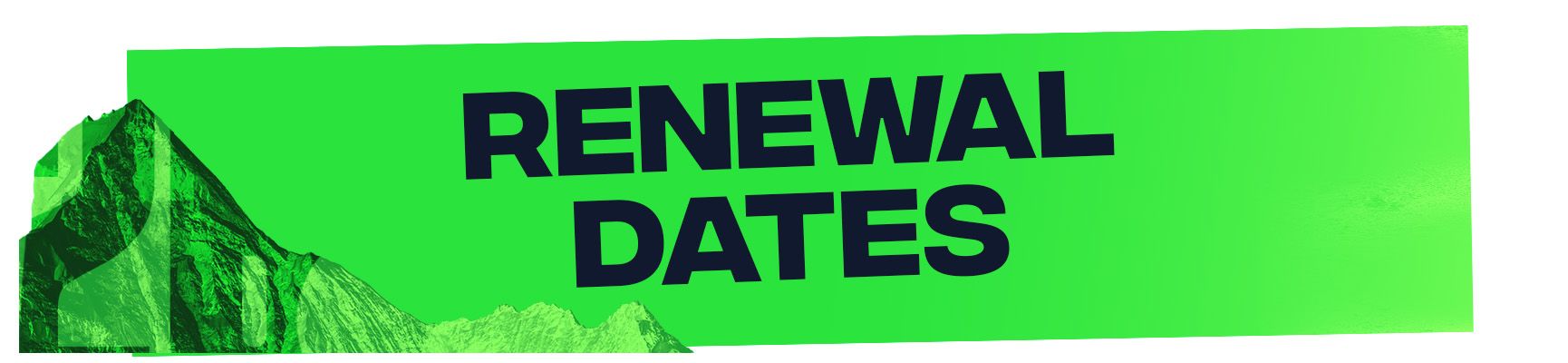 Renewal Dates
