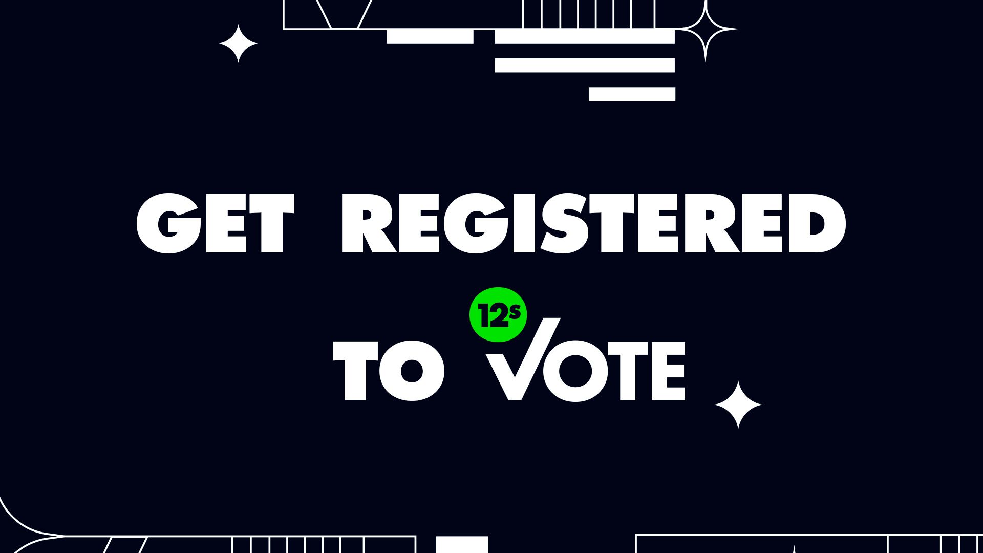 Get Registered To Vote