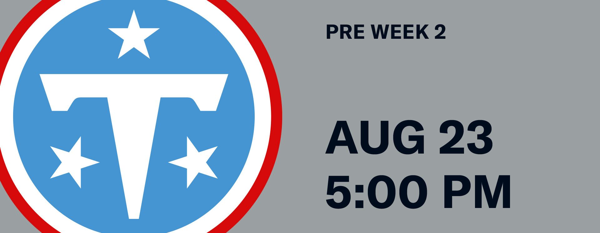 Preseason: Week 2 - Tennessee Titans