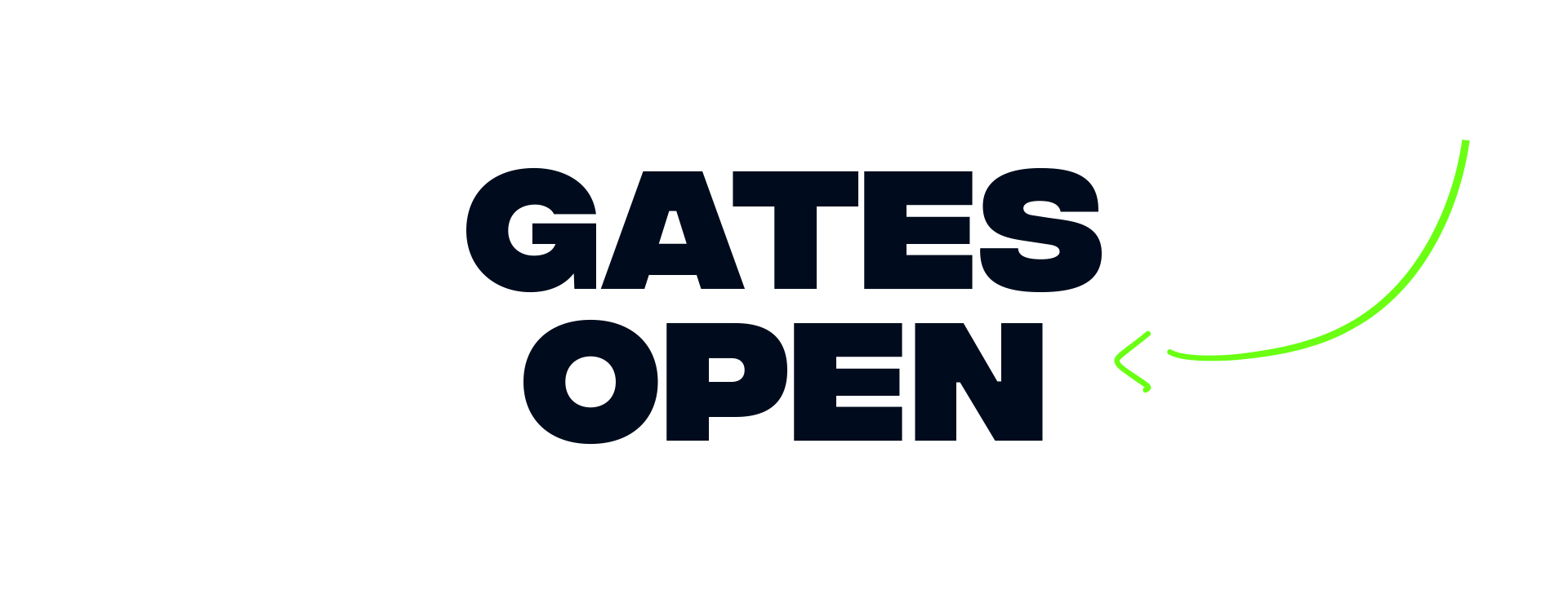 Gates Open