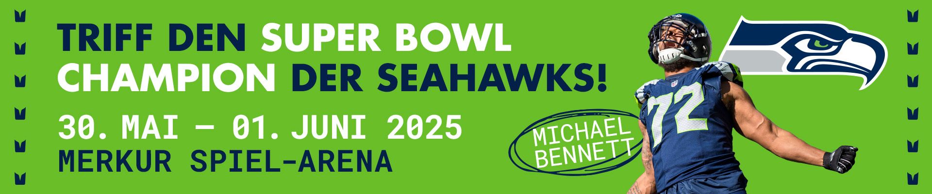 Triff den Super Bowl Champion Der Seahawks! 30, Mai - 01, Juni 2025. Merkur Spiel Arena