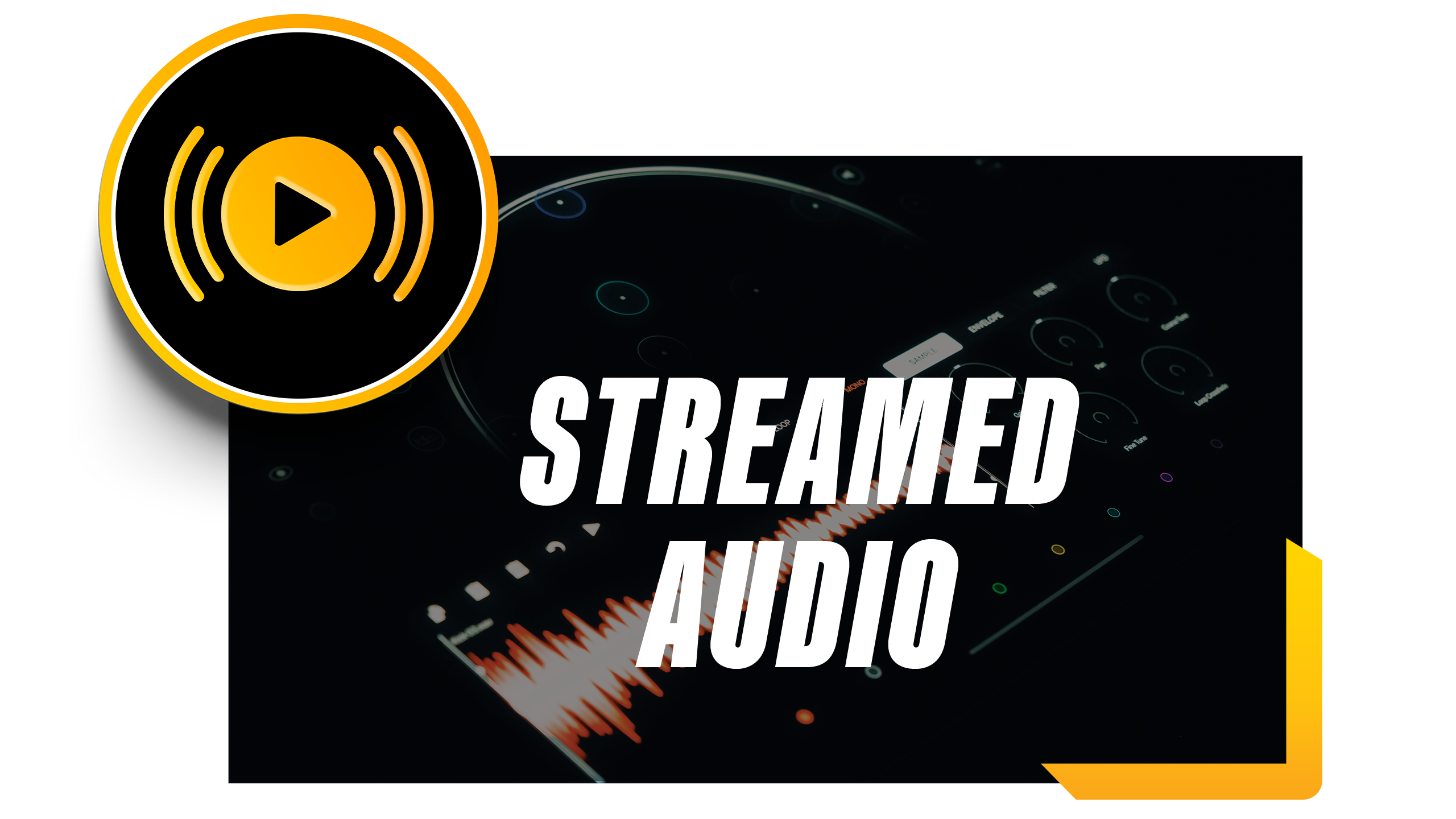 STREAMED AUDIO