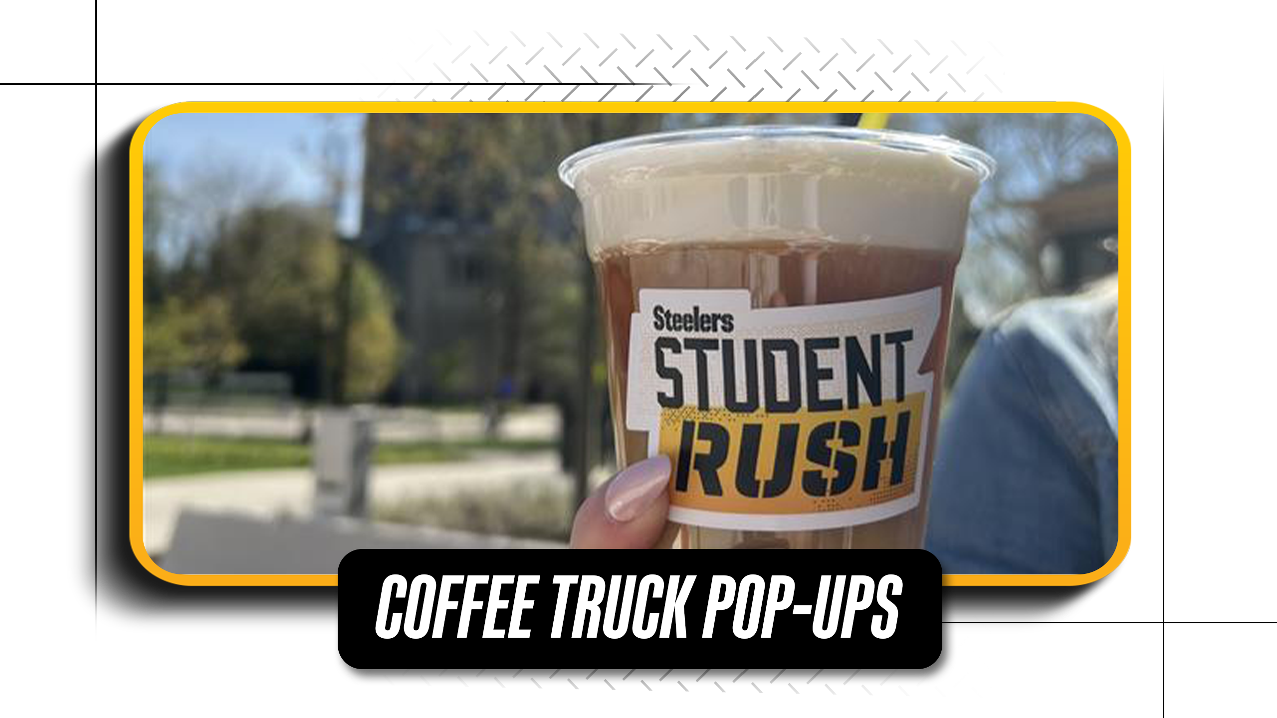 2025_Student Rush_Benefits Modules_Coffe Truck Pop-Ups