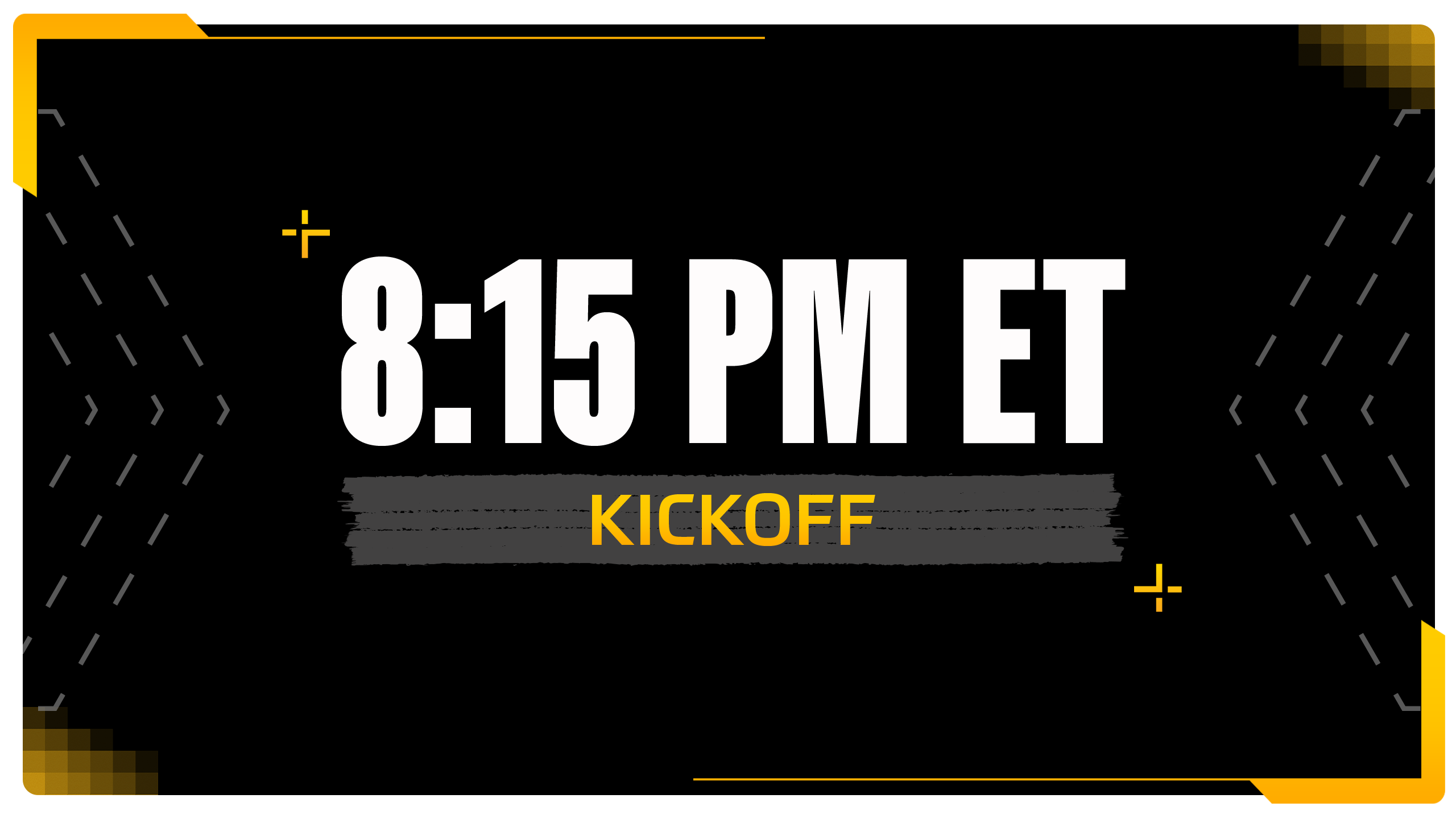 GD_Important_Times_Kickoff_815PM