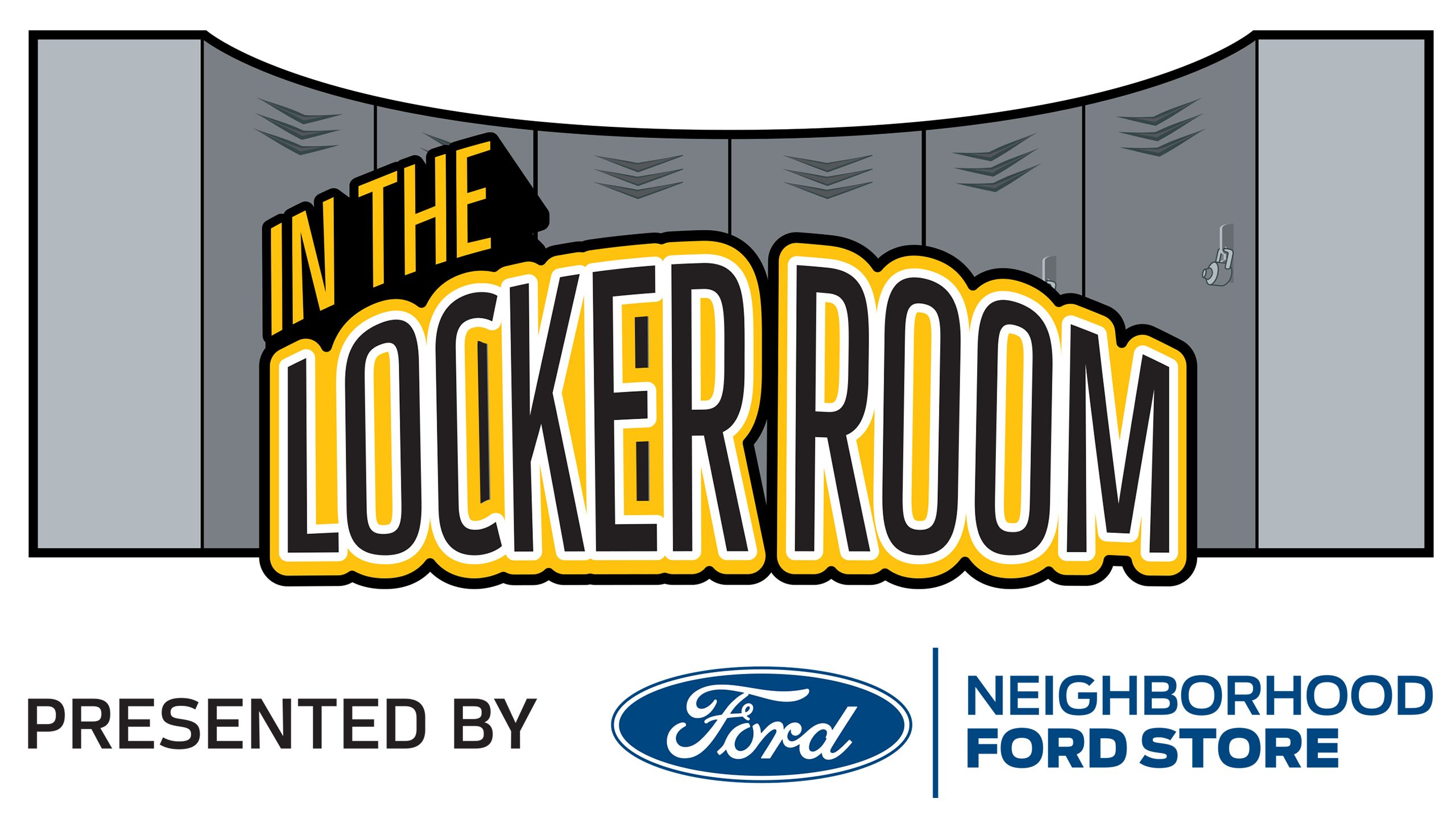 In the Locker Room presented by Neighborhood Ford Store