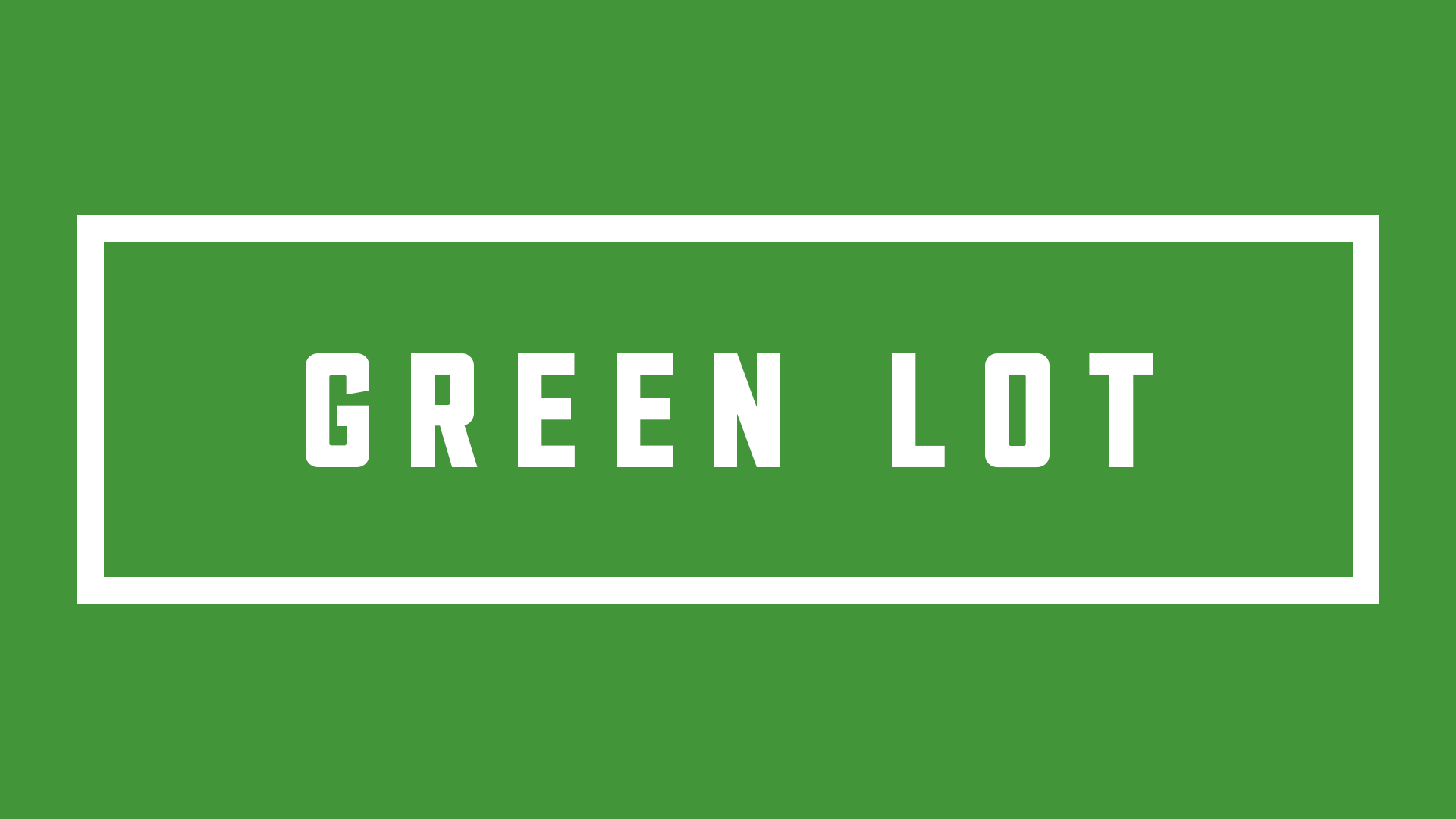 GREEN LOT