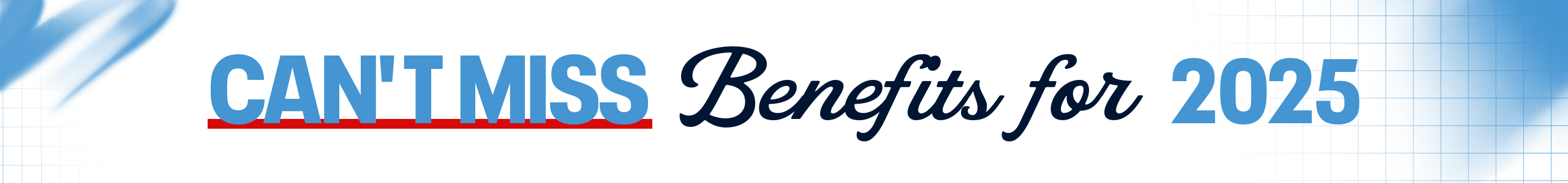 Can't Miss Benefits 2025 - STM Renewals