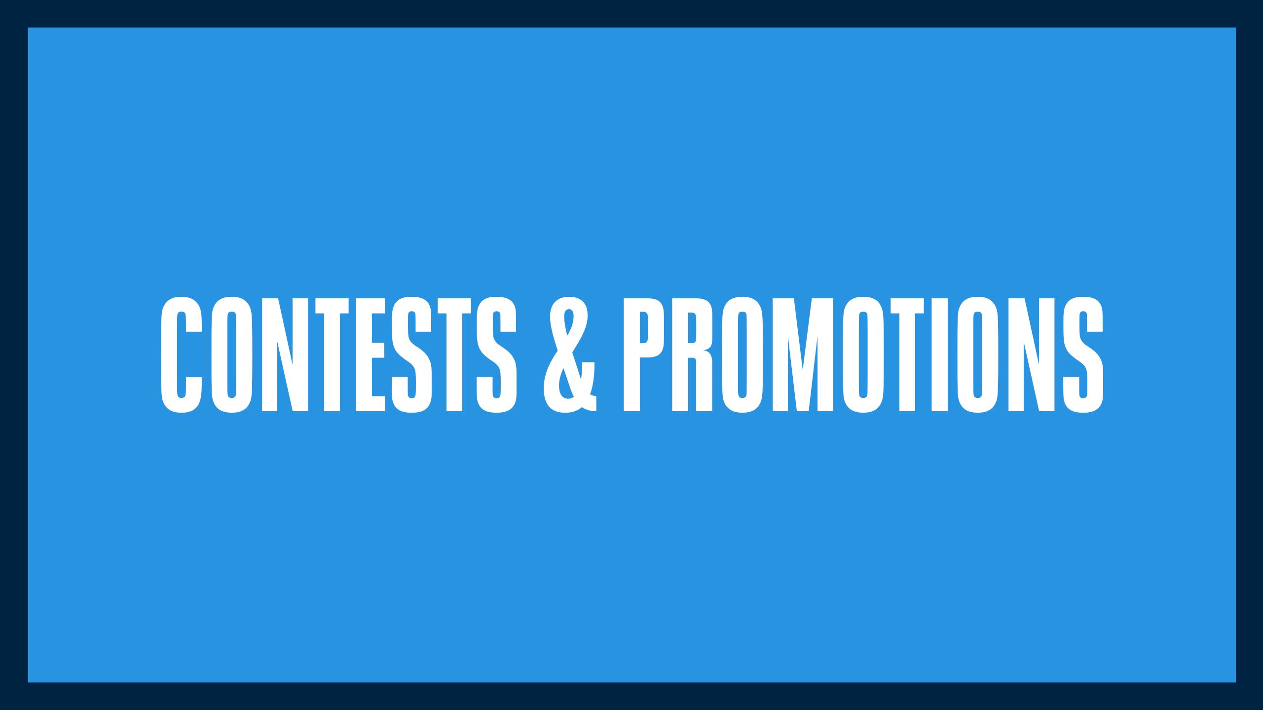 CONTESTS & PROMOTIONS