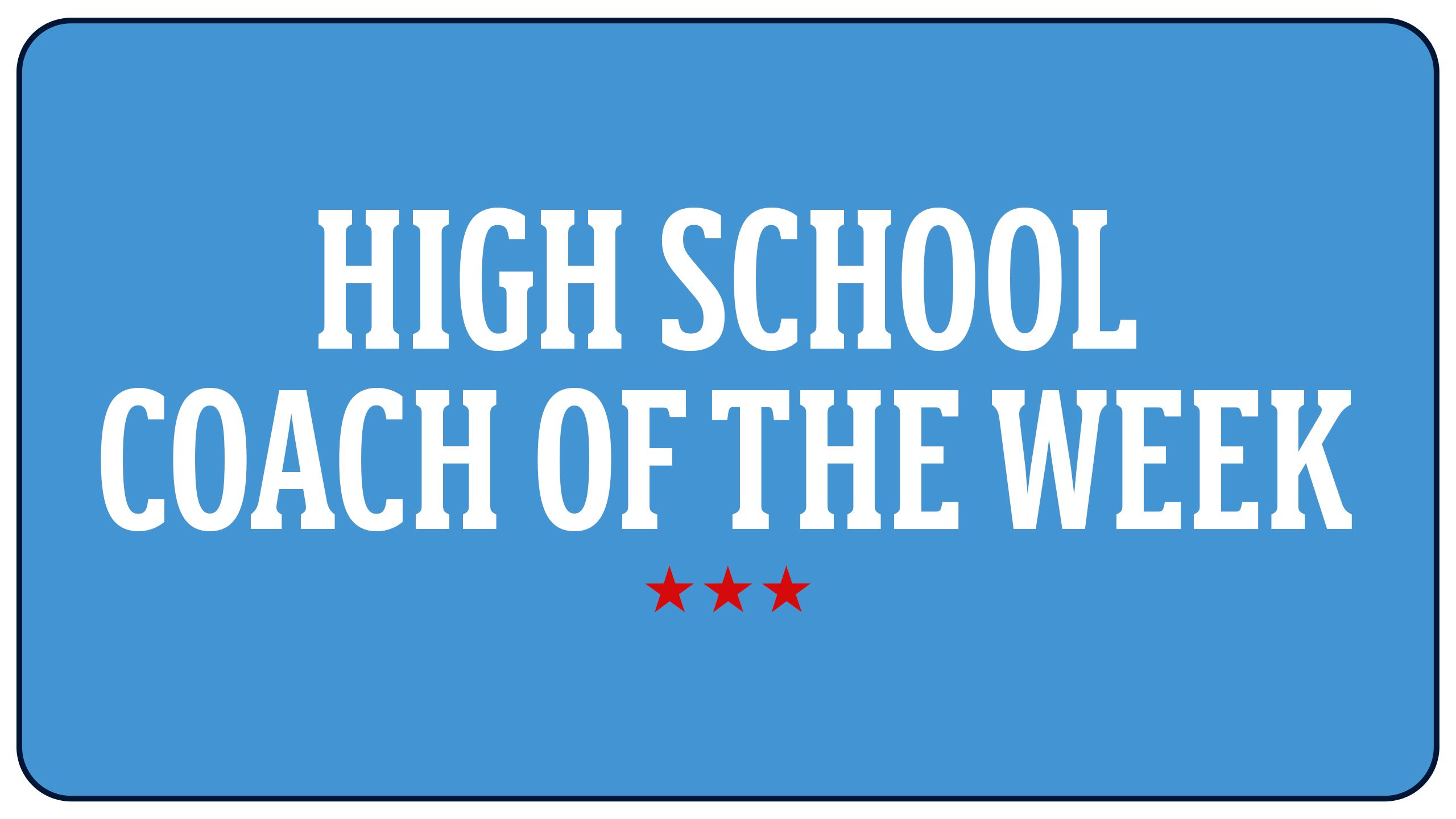 High School Coach of the Week presented by Whataburger