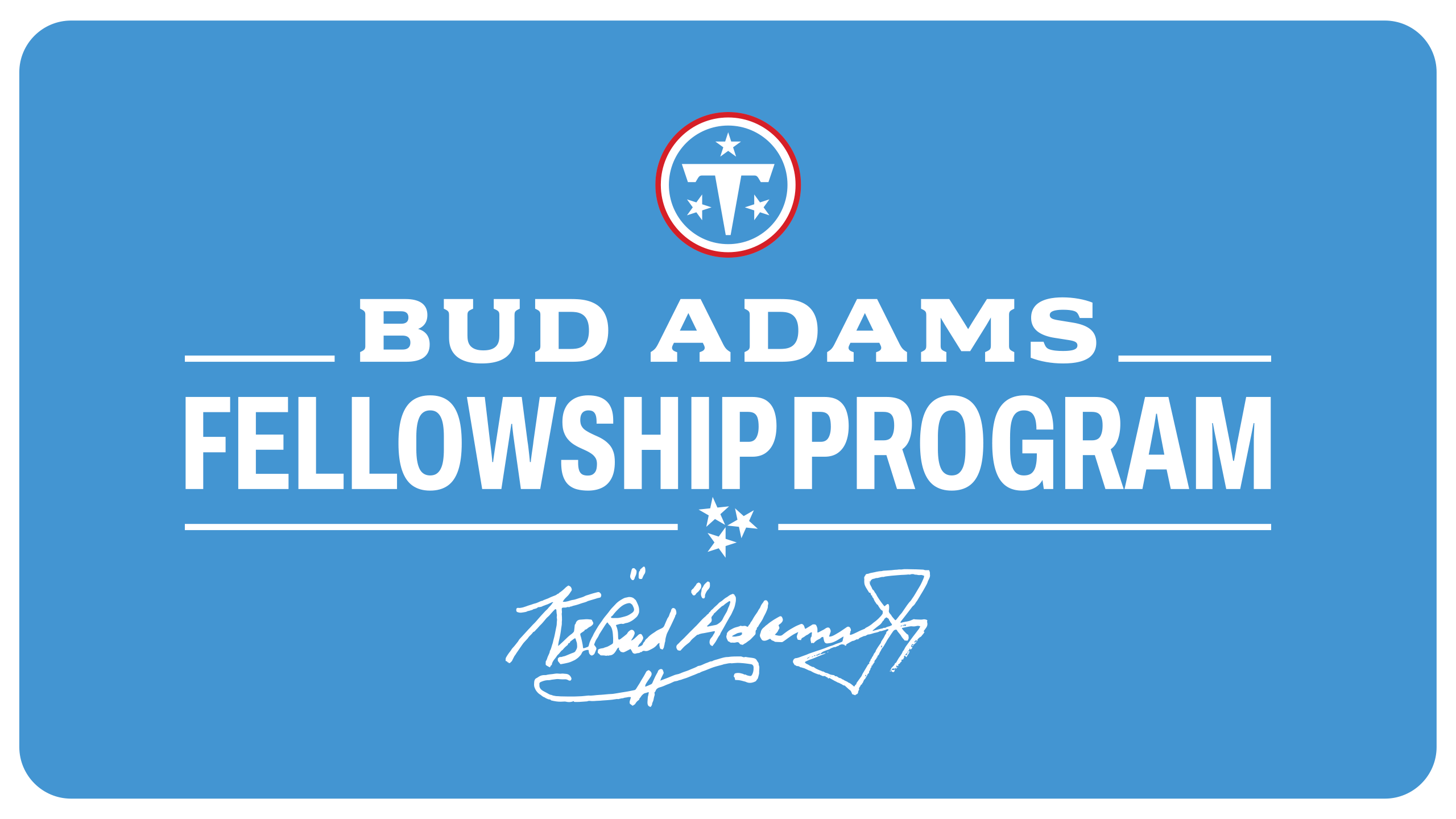 Bud Adams Fellowship