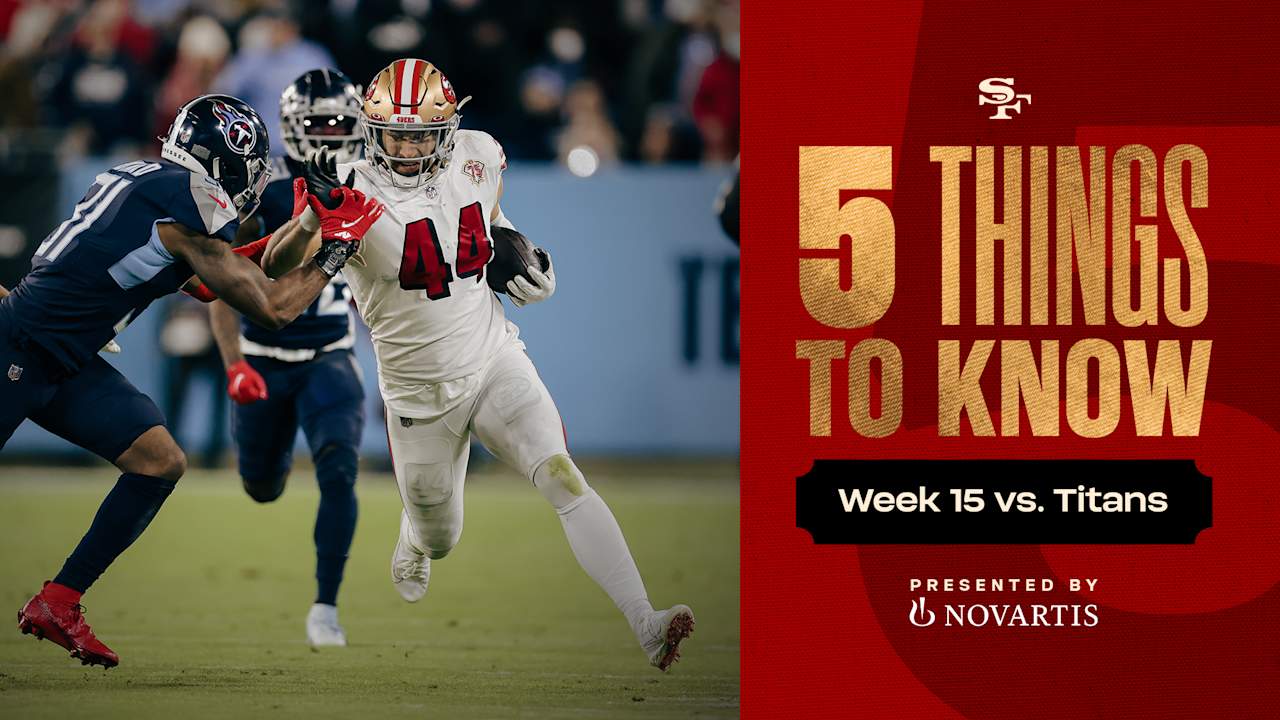 5 Things to Know: 49ers Week 15 Contest vs. Tennessee Titans