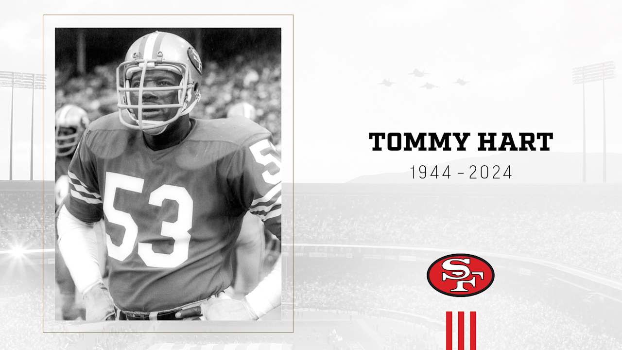 49ers Mourn Passing of Three-Time Super Bowl Champion Tommy Hart