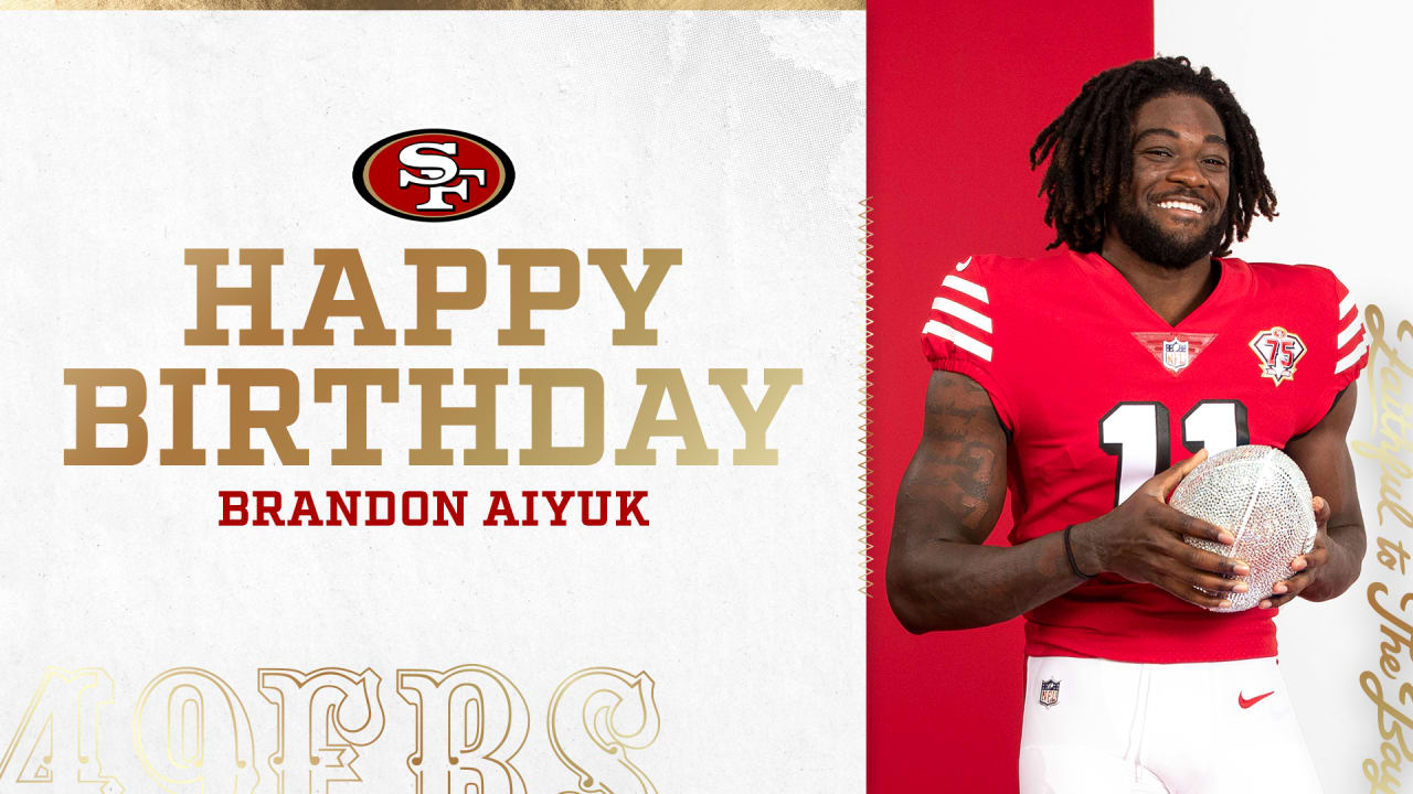 Happy Birthday to Brandon Aiyuk!