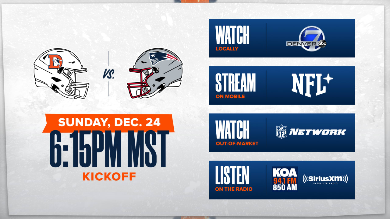 Denver Broncos vs. New England Patriots How to watch listen and