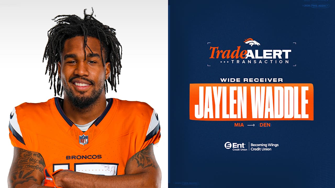 Broncos acquire WR Jaylen Waddle in trade with Dolphins