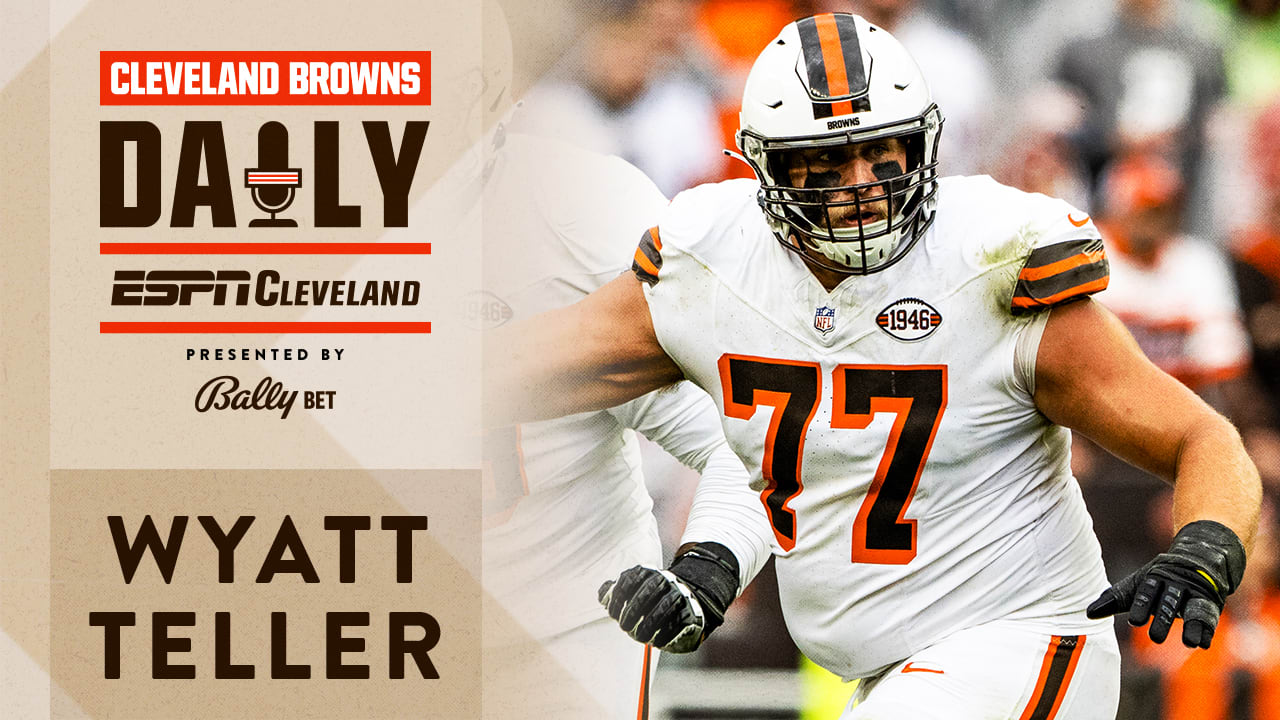 Browns OL Wyatt Teller Joins the Show Cleveland Browns Daily 2224