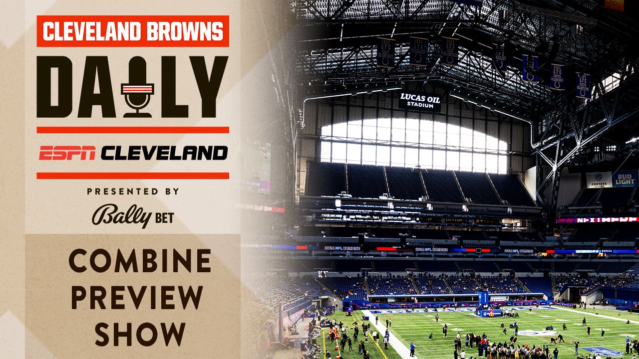 Combine Preview Show - Cleveland Browns Daily - 2.23.26