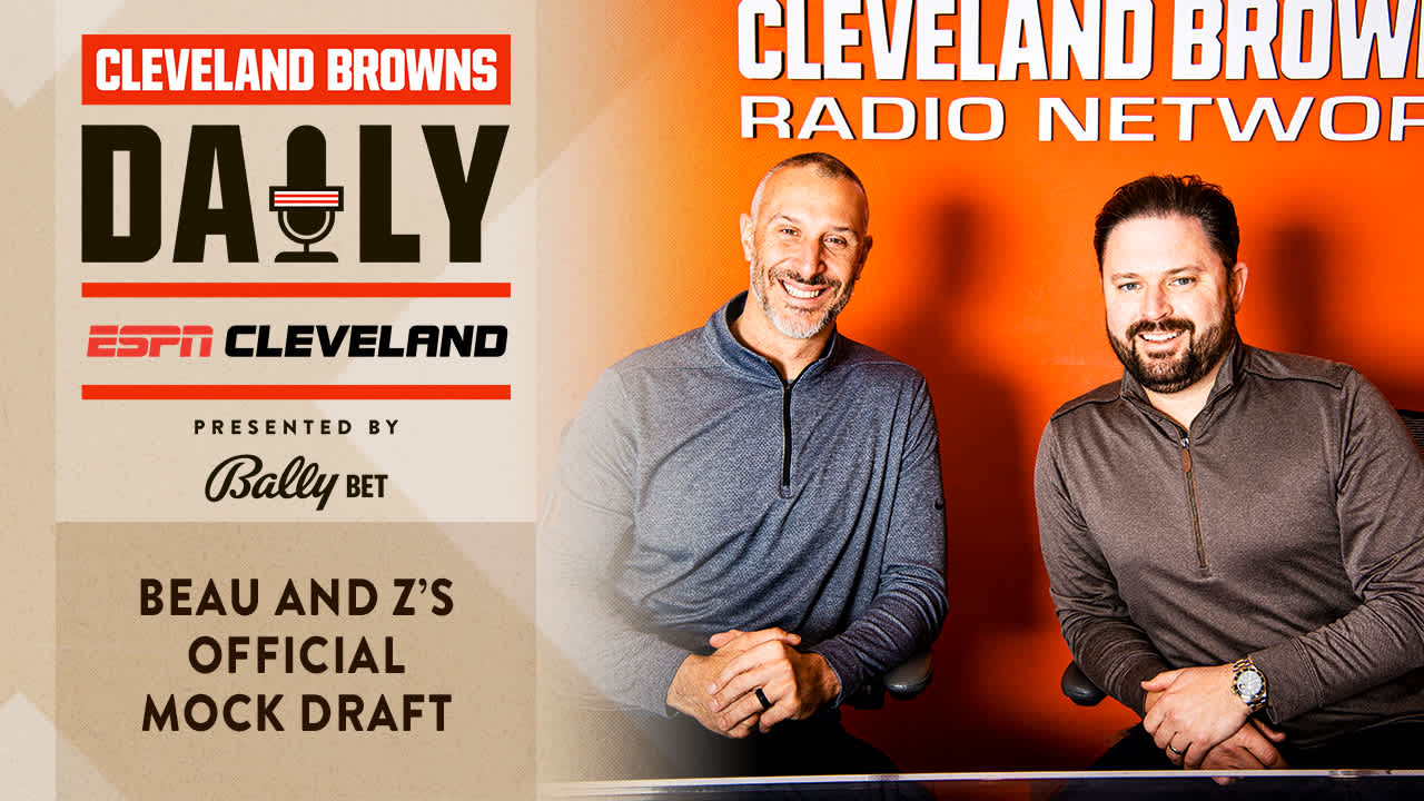 Beau and Z's official Mock Draft - 04.22.26 - Cleveland Browns Daily