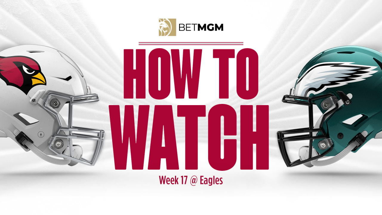 How To Watch Cardinals At Eagles Week 17