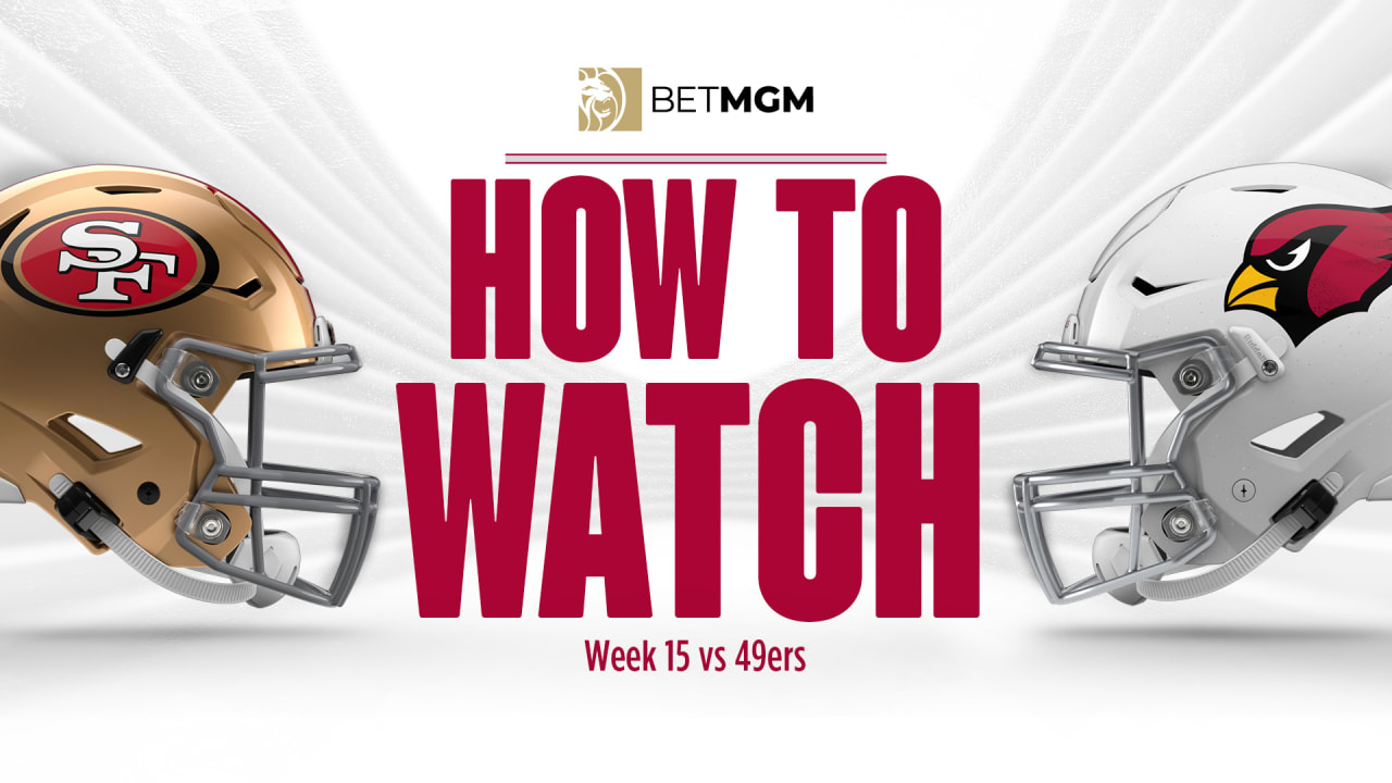 How To Watch: 49ers At Cardinals, Week 15
