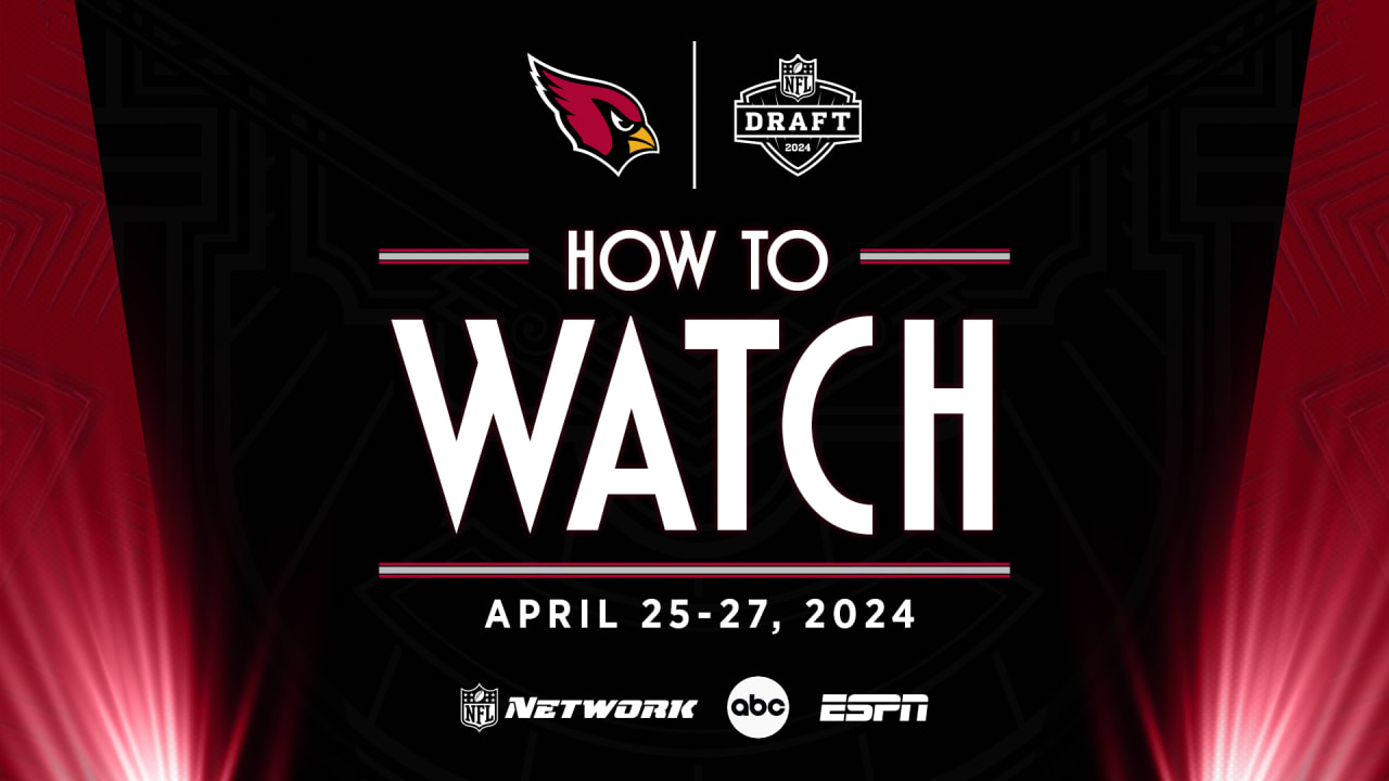 2024 NFL Draft Viewing Guide Channels, Schedule, and Cardinals Updates