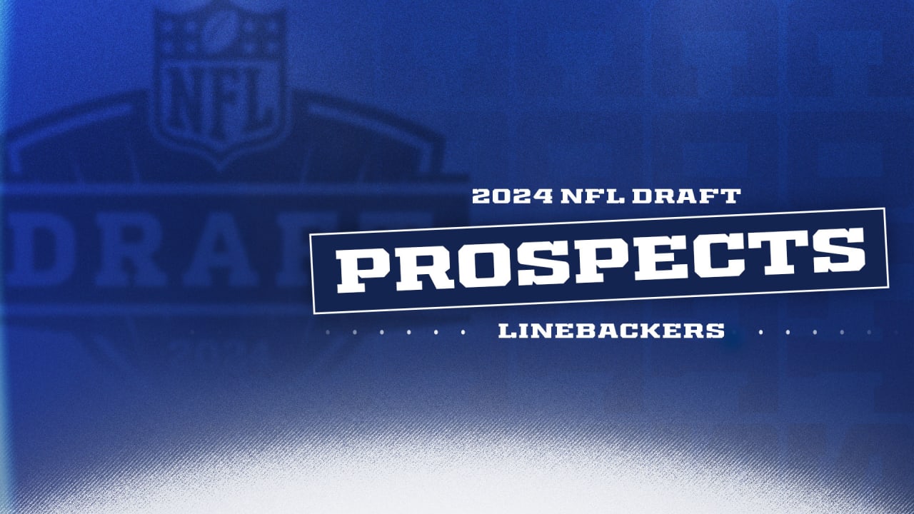 Top 2024 NFL Draft Prospects Linebackers