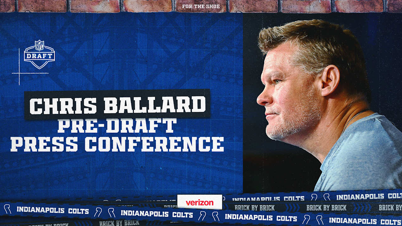 Chris Ballard: 2025 Pre-draft press conference