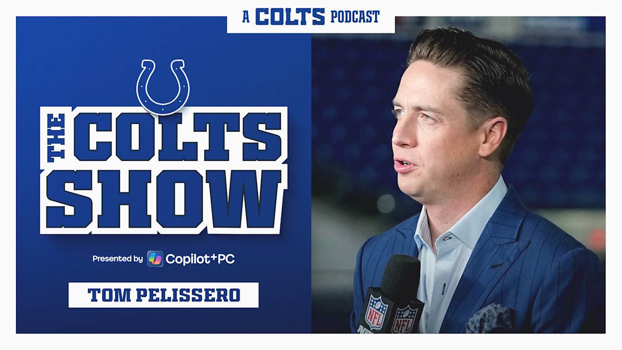 Colts' 2026 season outlook with Tom Pelissero | The Colts Show