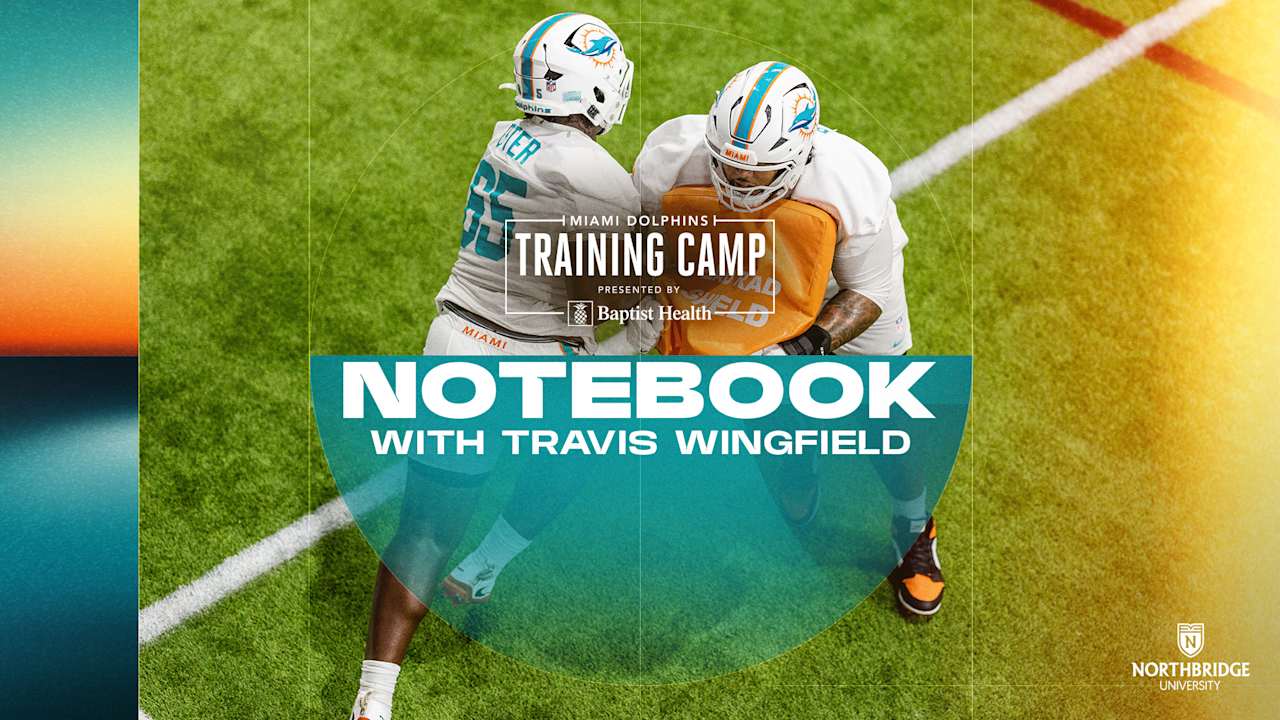 Practice 8: 2026 Miami Dolphins Training Camp Notebook