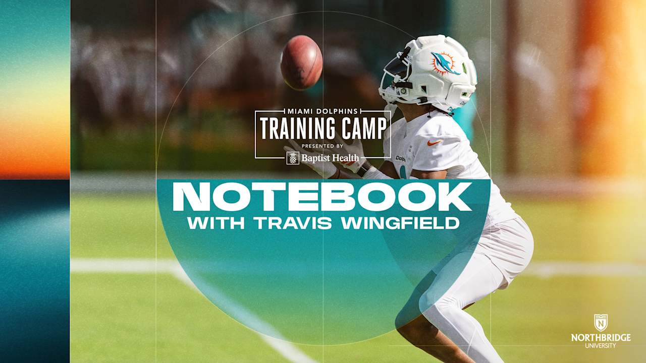 Practice 13: 2026 Miami Dolphins Training Camp Notebook