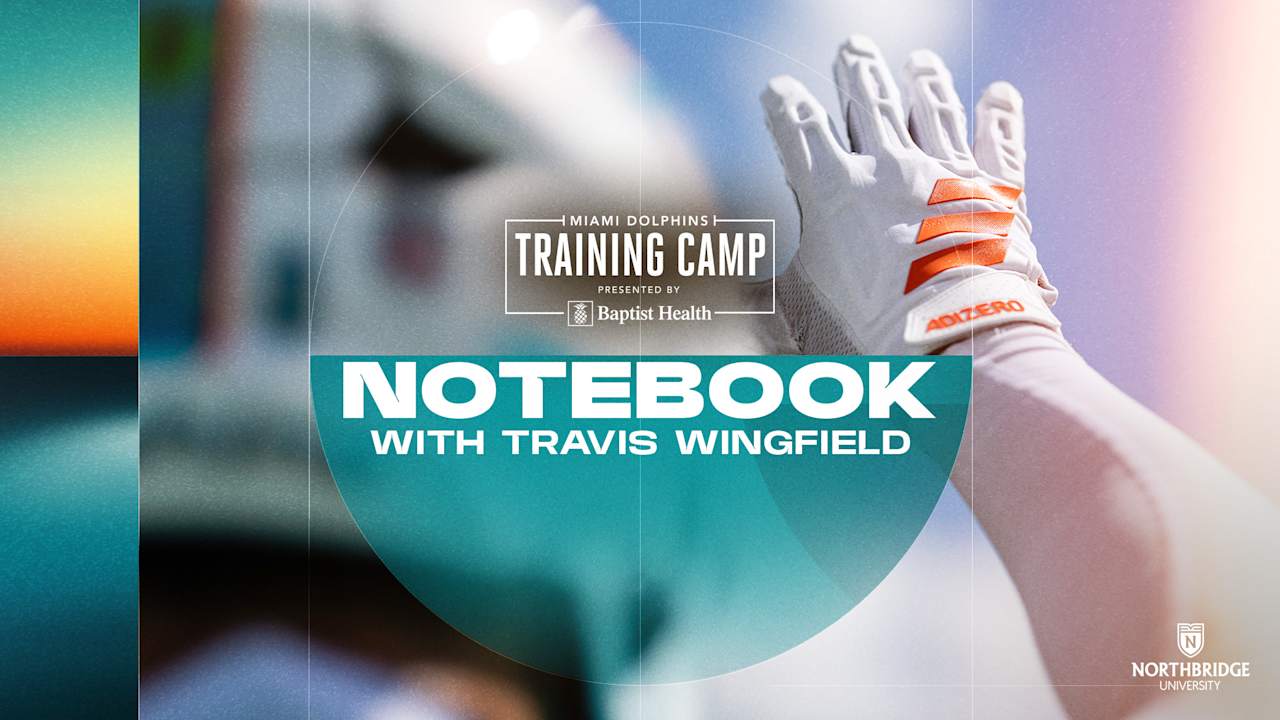 Practice 1: 2026 Miami Dolphins Training Camp Notebook