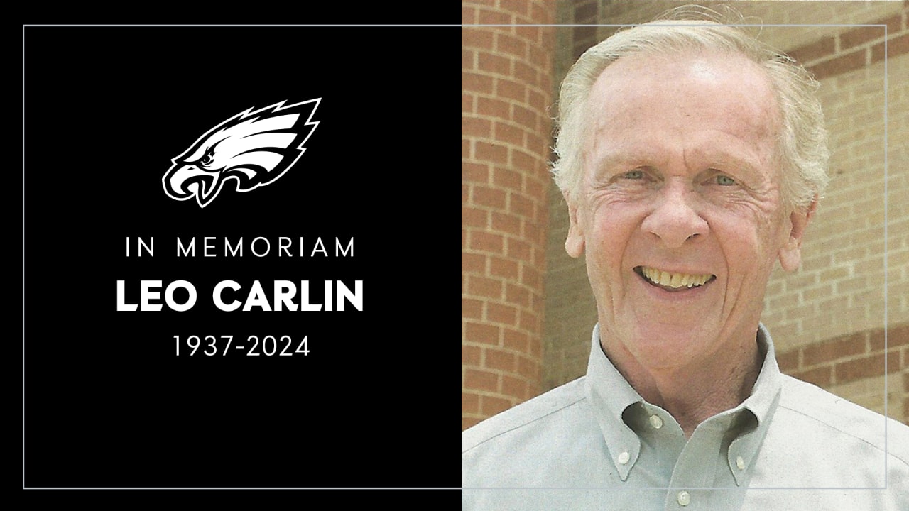 Eagles mourn the passing of a Hall of Fame person in Leo Carlin