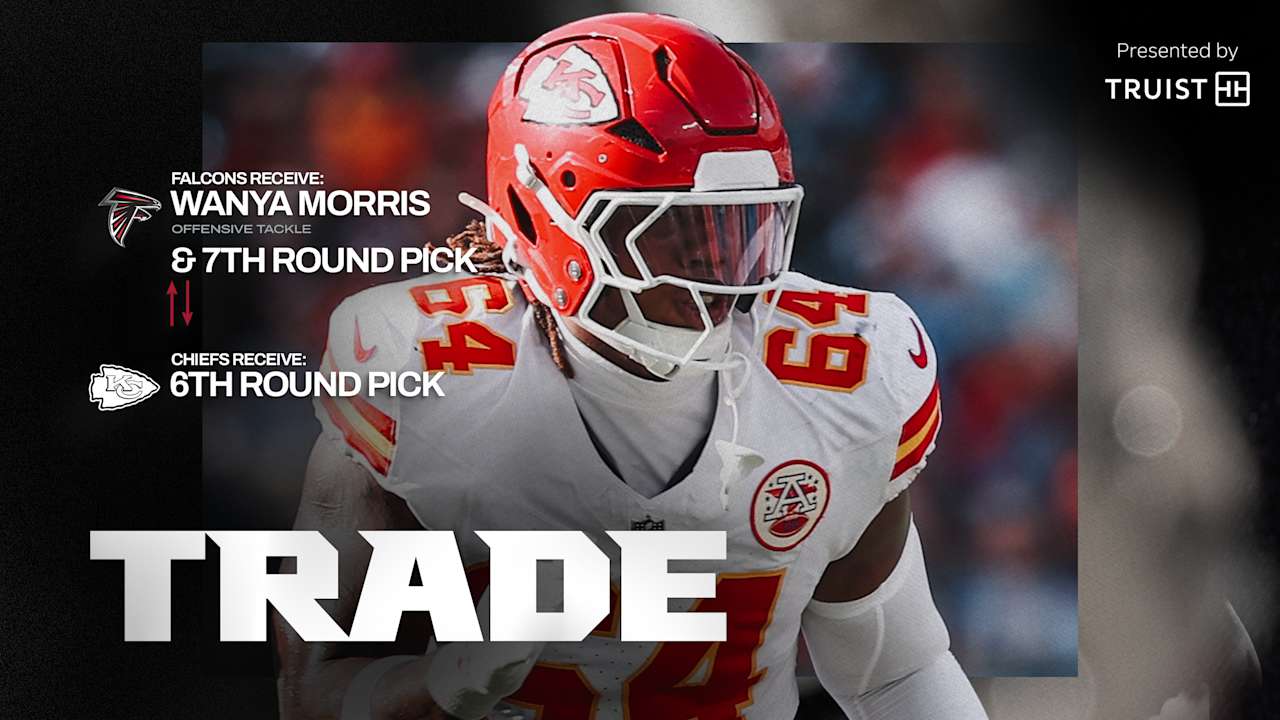 Falcons trade 2027 sixth-round pick to Chiefs for Wanya Morris, seventh-round pick