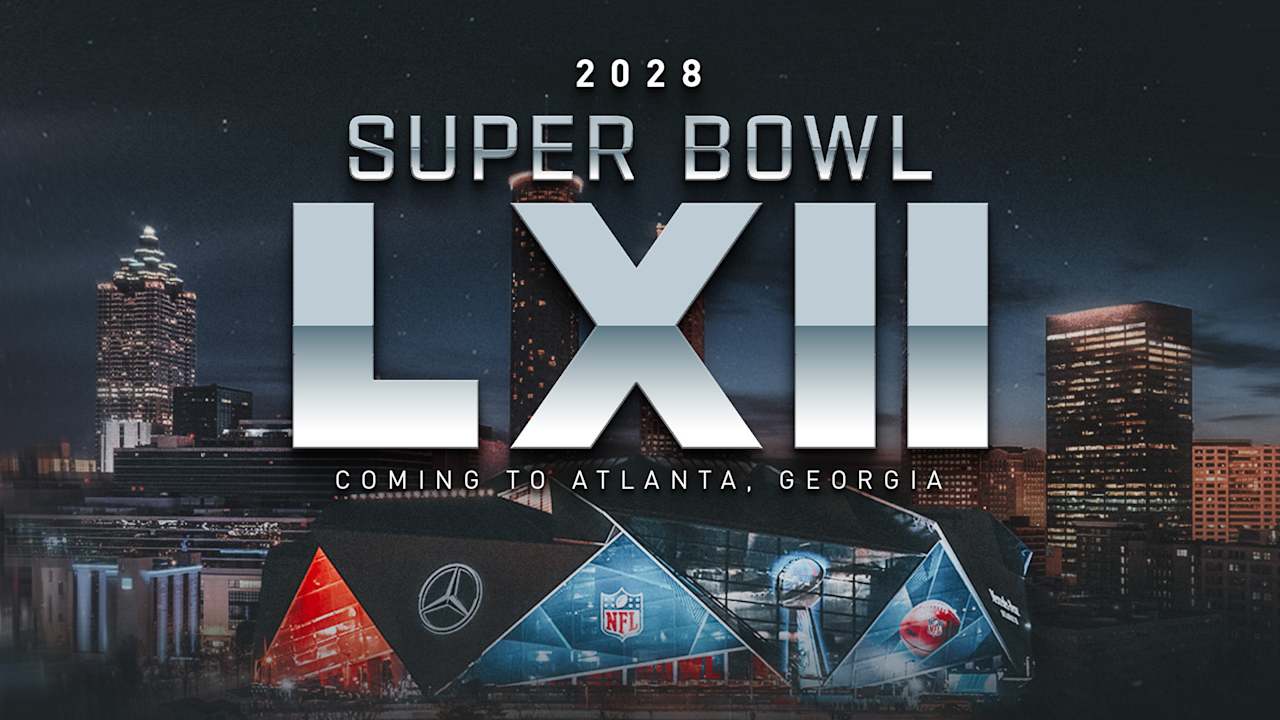 Atlanta to Host Super Bowl LXII in 2028