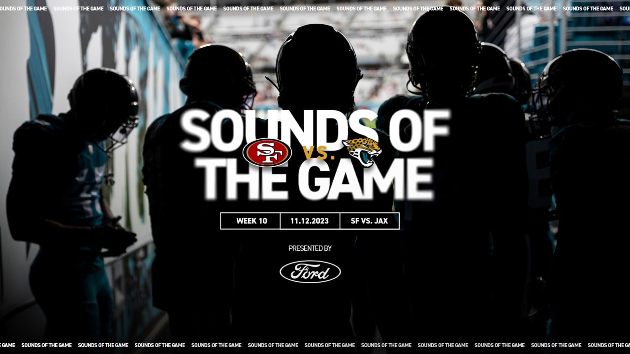 Sounds of the Game Jaguars vs. 49ers in Week 10 Jacksonville Jaguars