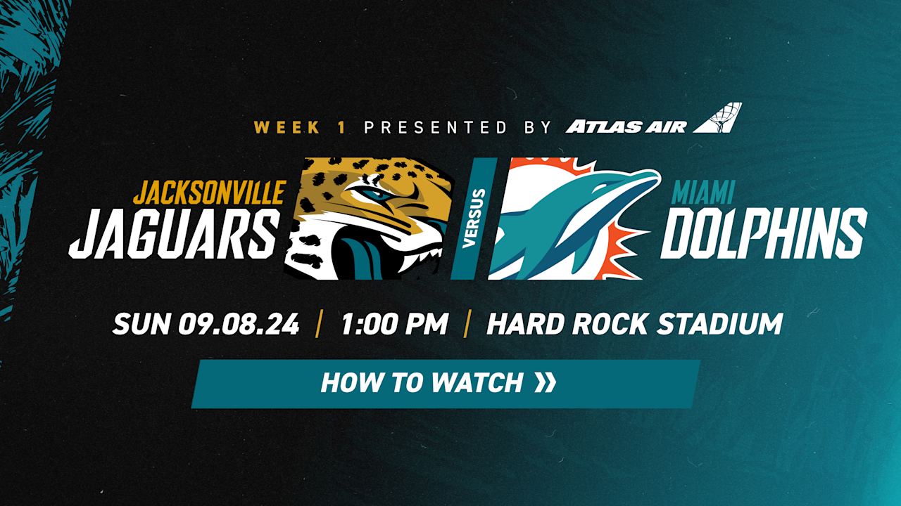 How to Watch Jacksonville Jaguars vs. Miami Dolphins, 2024 NFL Season