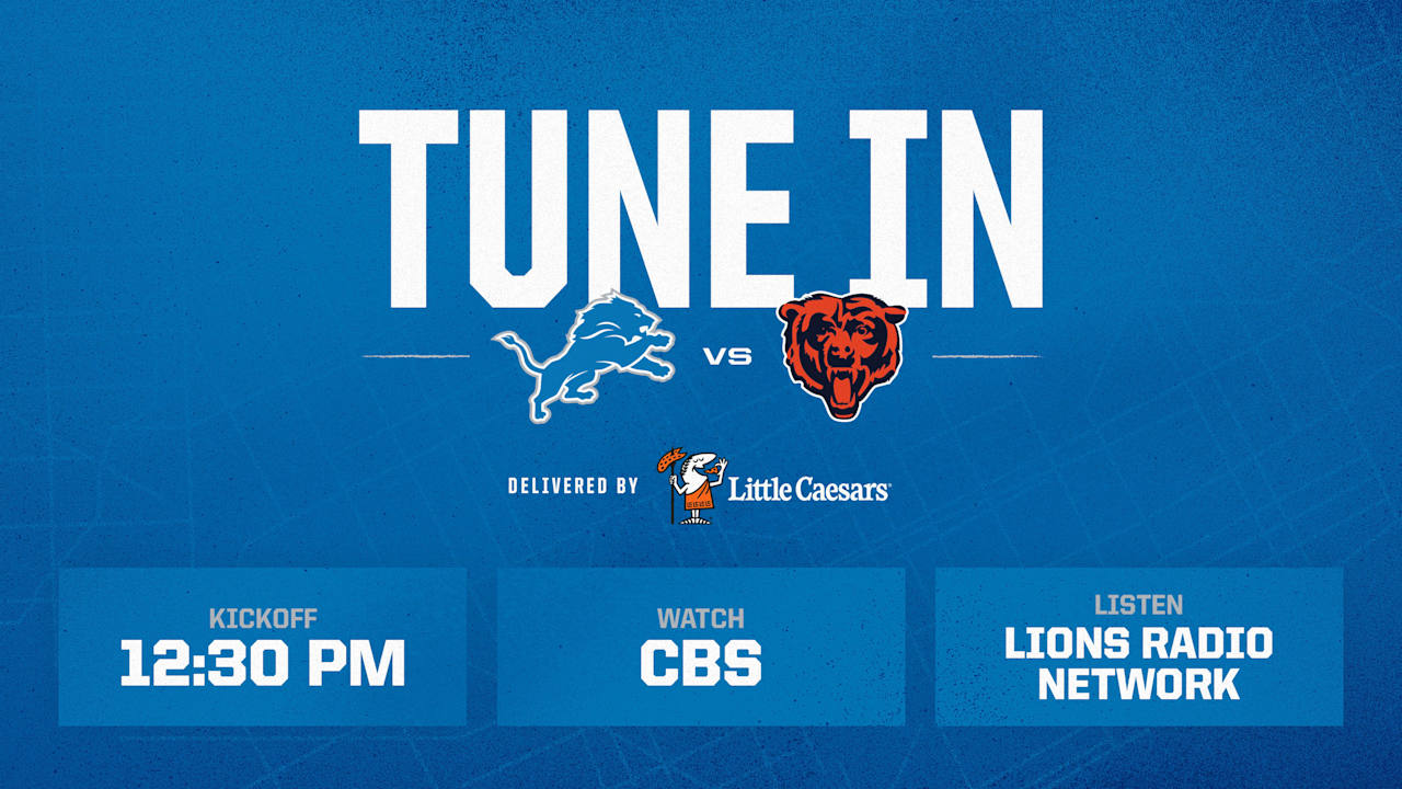 Chicago Bears vs. Detroit Lions How to watch, listen and follow