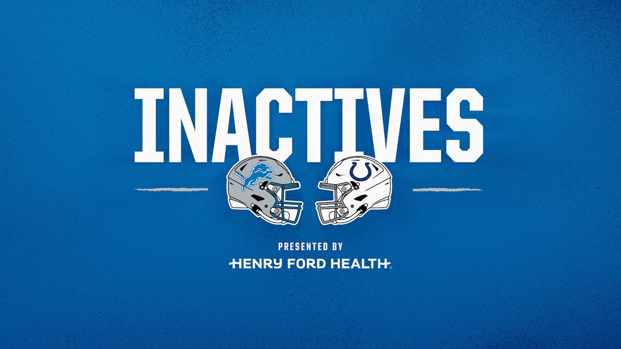 INACTIVES: Lions at Colts