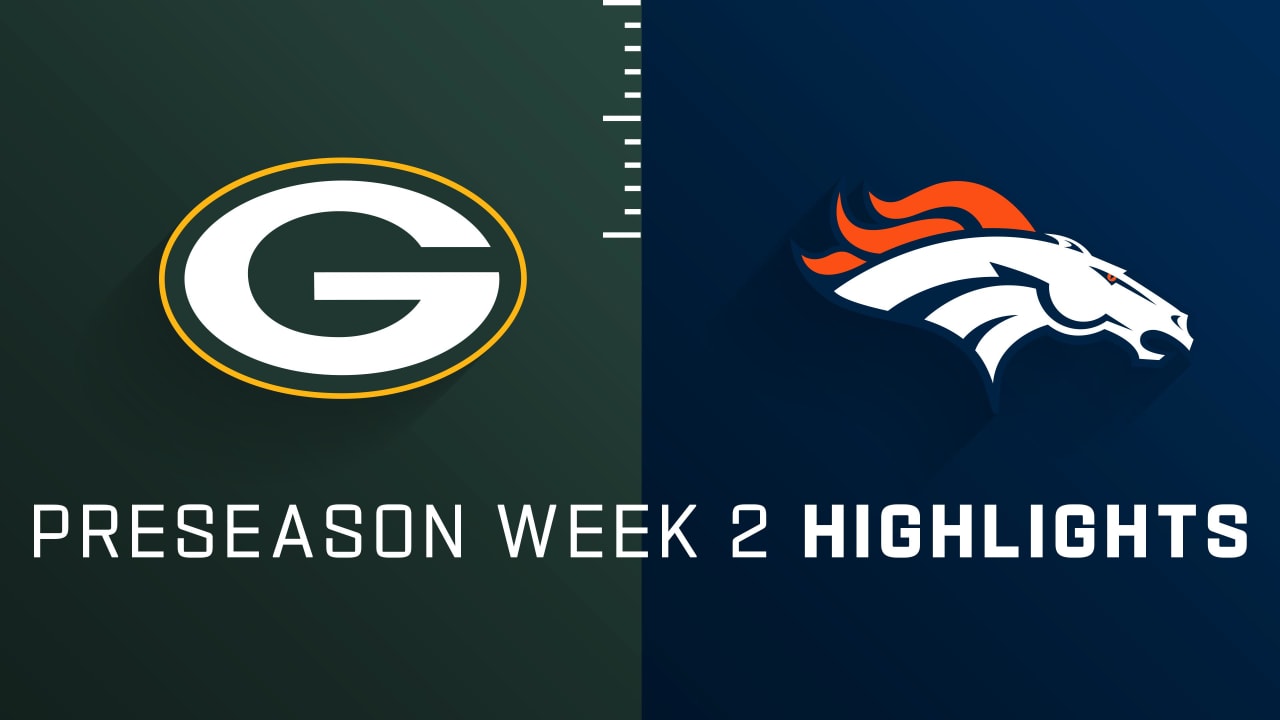 Game Highlights Packers vs. Broncos Preseason Week 2