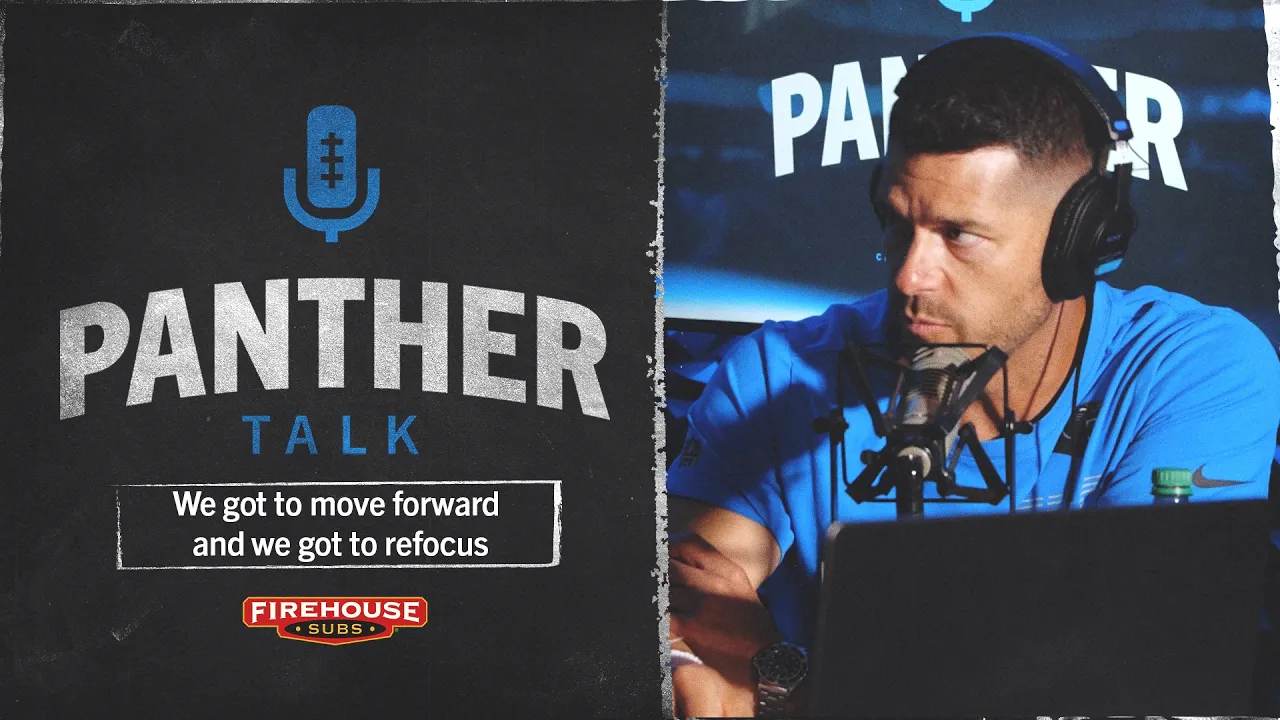 'We got to move forward and we got to refocus' | Panther Talk