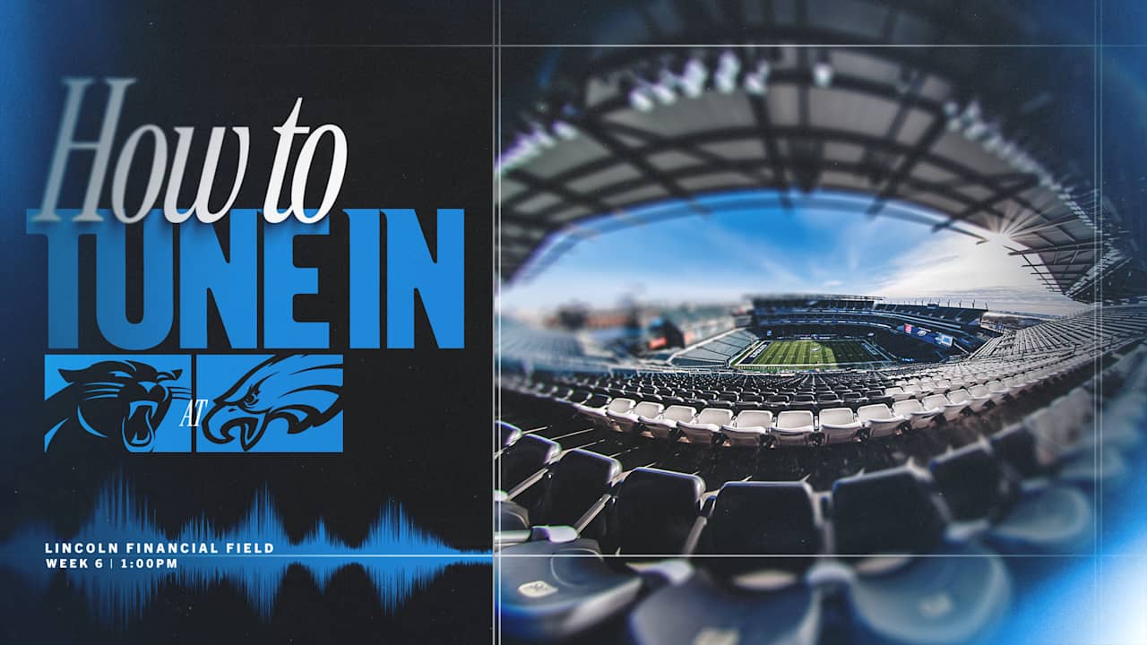 How to watch, listen and follow: Panthers at Eagles in Week 6