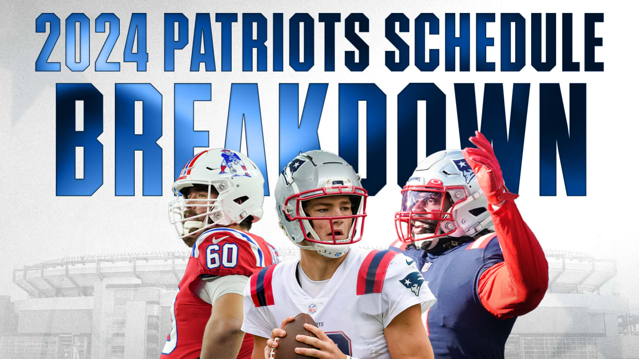 Analysis Breaking Down the New England Patriots 2024 Schedule