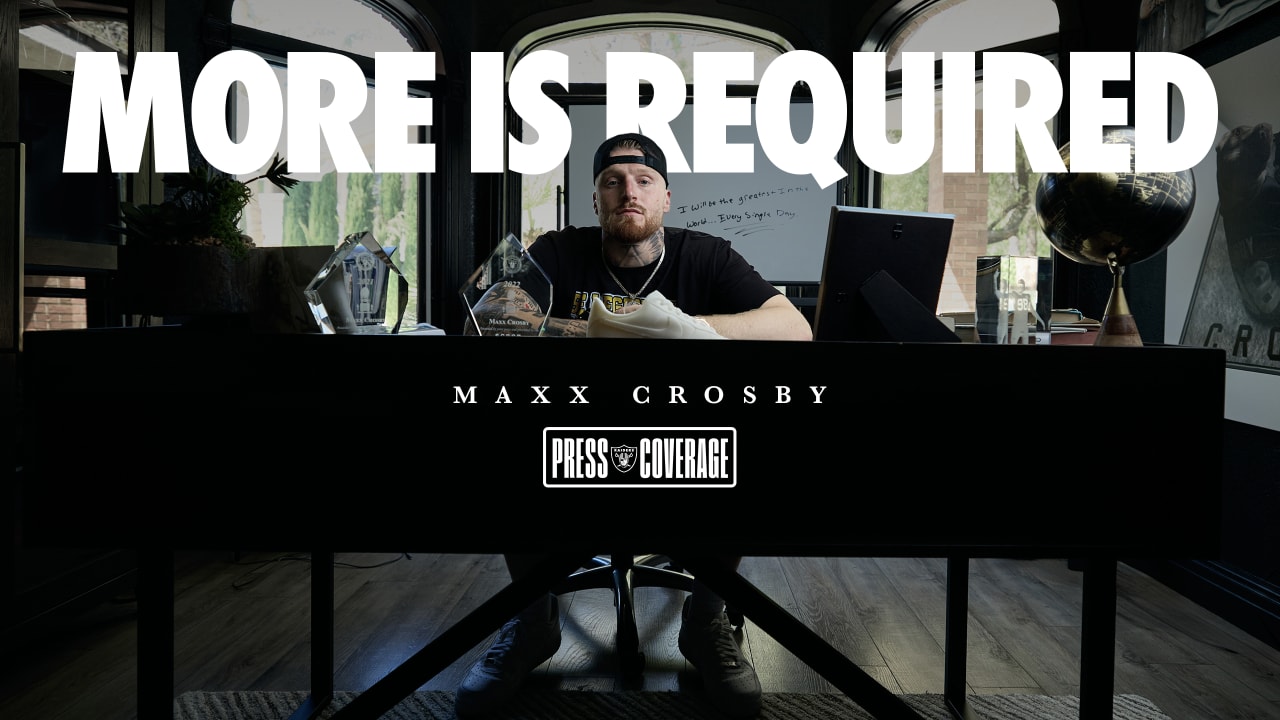 More Is Required: Maxx Crosby's method to the madness